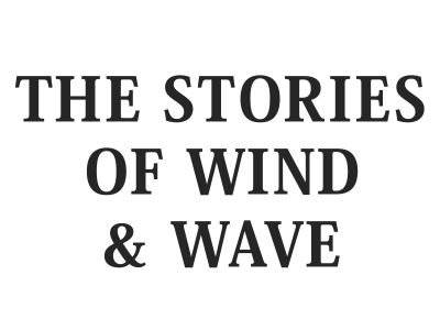 The Stories of Wind & Wave